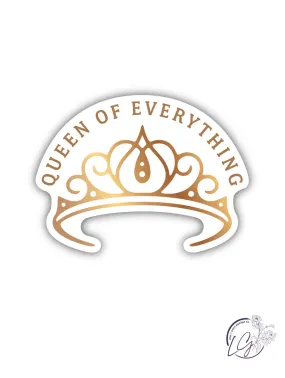 Queen of Everything Sticker