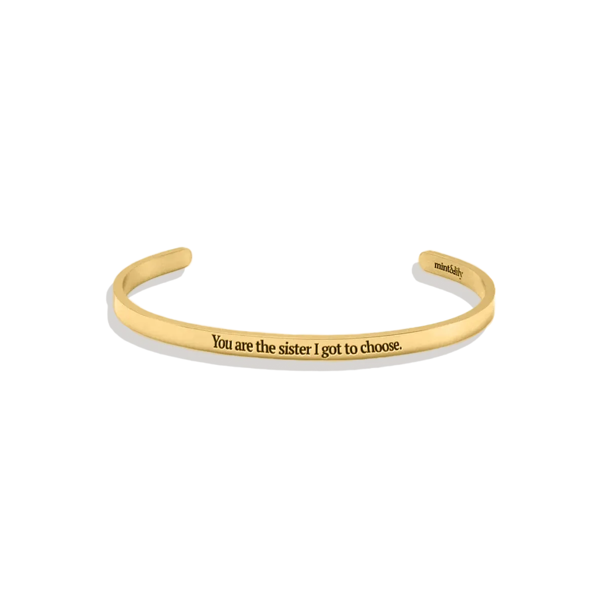 You Are The Sister I Got To Choose Thin Cuff Bracelet