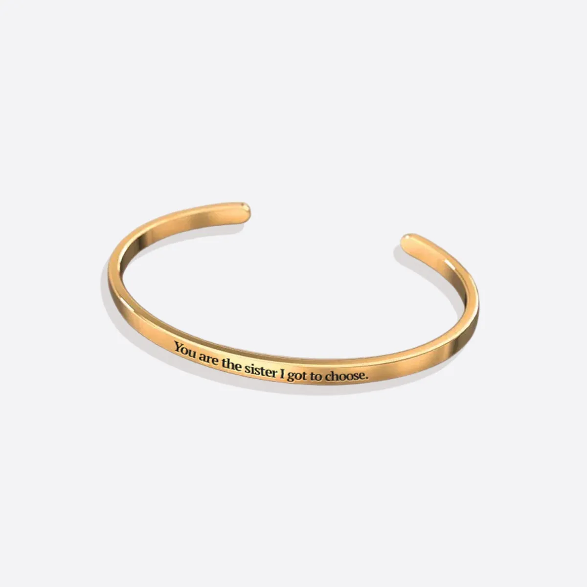 You Are The Sister I Got To Choose Thin Cuff Bracelet