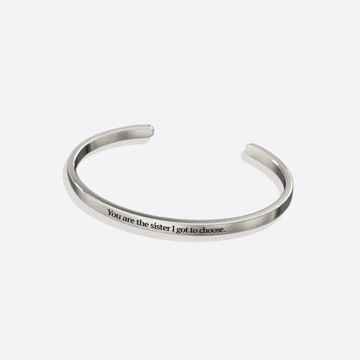 You Are The Sister I Got To Choose Thin Cuff Bracelet