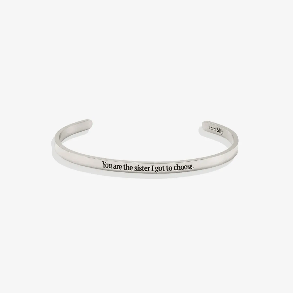 You Are The Sister I Got To Choose Thin Cuff Bracelet